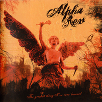 Alpha Rev - Greatest Thing I've Ever Learned, The (Original Release) Cover Art